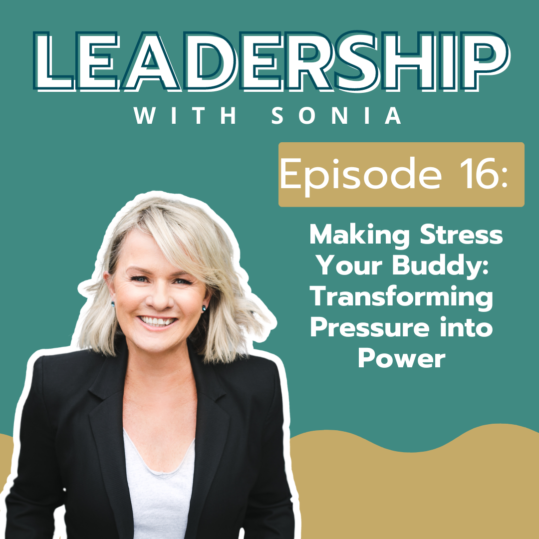 Episode 16: Making Stress Your Buddy: Transforming Pressure into Power